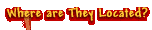 Where are They Located?